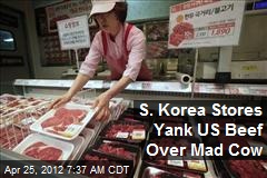 S. Korea Stores Yank US Beef Over Mad Cow