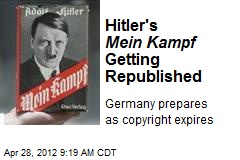 Hitler&#39;s Mein Kampf Getting Republished
