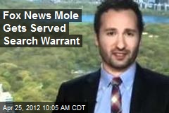 Fox News Mole Gets Served Search Warrant