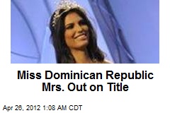 Miss Dominican Republic Mrs. Out on Title