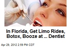 In Florida, Get Limo Rides, Botox, Booze at ... Dentist