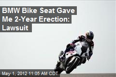 BMW Bike Seat Gave Me 2-Year Erection: Lawsuit