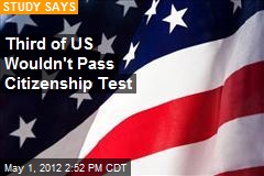 Third of US Wouldn&#39;t Pass Citizenship Test
