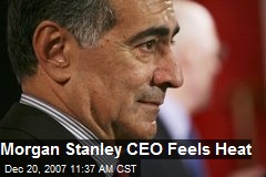 Morgan Stanley CEO Feels Heat
