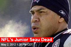 NFL&#39;s Junior Seau Dead