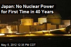 Japan: No Nuclear Power for First Time in 40 Years