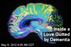Inside a Love Gutted by Dementia