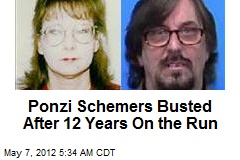 Ponzi Schemers Busted After 12 Years On the Run