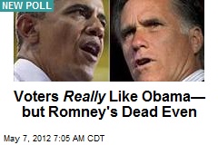 Voters Really Like Obama&mdash; but Romney&#39;s Dead Even