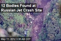 12 Bodies Found After Russian Jet Crash