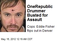 OneRepublic Drummer Busted for Assault