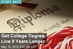 Get College Degree, Live 9 Years Longer