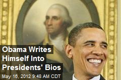 Obama Writes Himself Into Presidents&#39; Bios