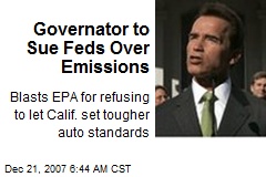 Governator to Sue Feds Over Emissions