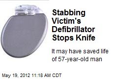 Stabbing Victim&#39;s Defibrillator Stops Knife