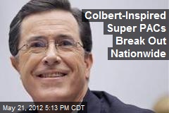 Colbert-Inspired Super PACs Break Out Nationwide