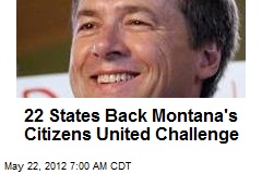 22 States Back Montana&#39;s Citizens United Challenge