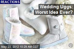 Wedding Uggs: Worst Idea Ever?