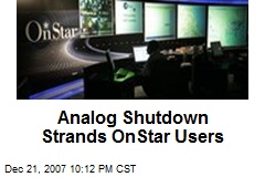 Analog Shutdown Strands OnStar Users