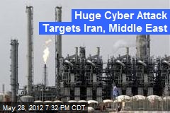 Huge Cyber Attack Targets Iran, Middle East