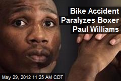 Bike Accident Paralyzes Boxer Paul Williams