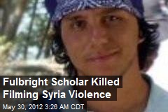 Syracuse U Student Killed Filming Syria Violence