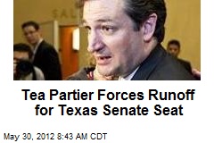 Tea Partier Forces Runoff for Texas Senate Seat