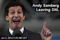 Andy Samberg Leaving SNL
