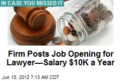 Firm Hiring Lawyers &mdash;for $10K a Year