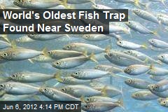 World&#39;s Oldest Fish Trap Found Near Sweden