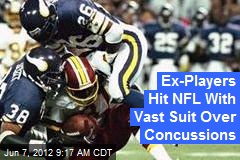 Ex-Players Hit NFL With Vast Suit Over Concussions