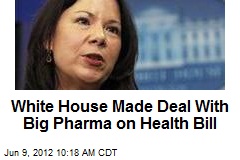 White House Made Deal With Big Pharma on Health Bill