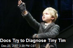 Docs Try to Diagnose Tiny Tim