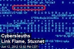 Cybersleuths Link Flame, Stuxnet
