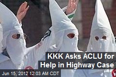 KKK Asks ACLU for Help in Highway Case