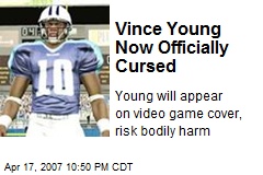 Vince Young Now Officially Cursed