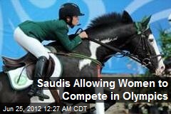 Saudis Allowing Women to Compete in Olympics