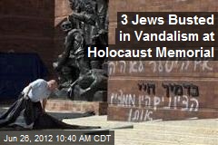 3 Jews Busted in Vandalism at Holocaust Memorial