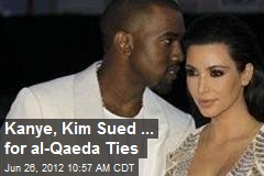 Kanye, Kim Sued ... for al-Qaeda Ties