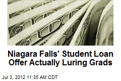 Niagara Falls&#39; Student Loan Offer Actually Luring Grads