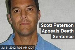 Scott Peterson Appeals Death Sentence