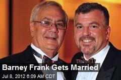 Barney Frank Gets Married