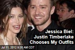 Jessica Biel: Justin Timberlake Chooses My Outfits