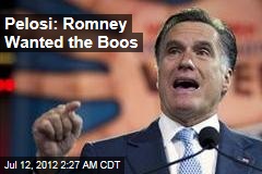 Pelosi: Romney Getting Booed Was &#39;Calculated&#39;