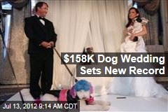 $158K Dog Wedding Sets New Record