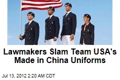 Lawmakers Slam Team USA&#39;s Made in China Uniforms