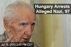 Hungary Arrests Alleged Nazi