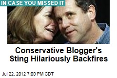 Conservative Blogger&#39;s Sting Backfires