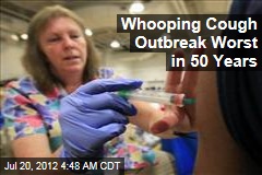 Whooping Cough Outbreak Worst in 50 Years