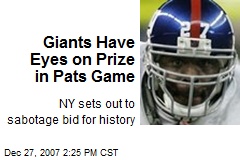 Giants Have Eyes on Prize in Pats Game